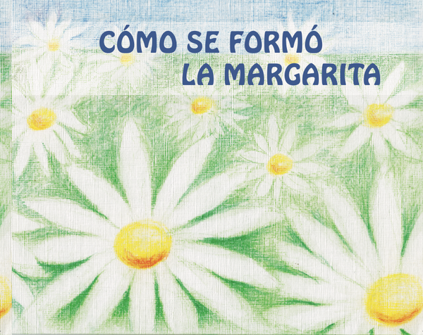 CÓMO SE FORMÓ LA MARGARITA